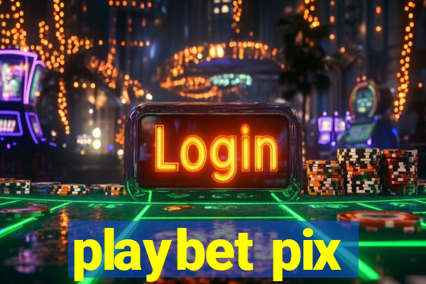 playbet pix